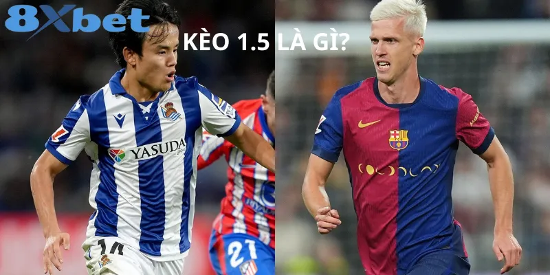 Giải thích kèo 1.5 trong cá cược bóng đá
