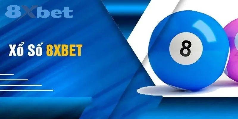8XBET Là Gì? Review Chi Tiết Độ Uy Tín Của Nhà Cái 8XBET 4 Game xổ số tại 8XBET