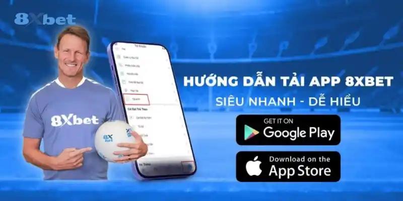Tải App 8XBET: Hướng Dẫn Chi Tiết Tải App cho iOS và APK